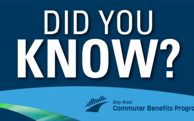 Bay Area Commuter Benefits Program: Employer Registration Bay Area Air District and Metropolitan Transportation Commission – They’ve Launched an Expanded Campaign to Remind Employers of the Bay Area Program